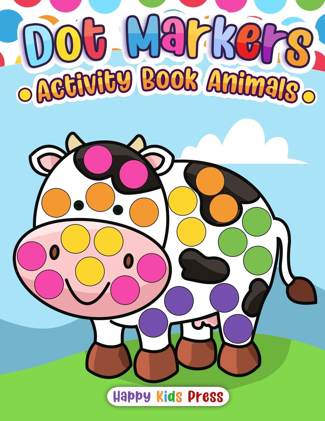 Kniha Dot Markers Activity Book Animals Happy Kids Press