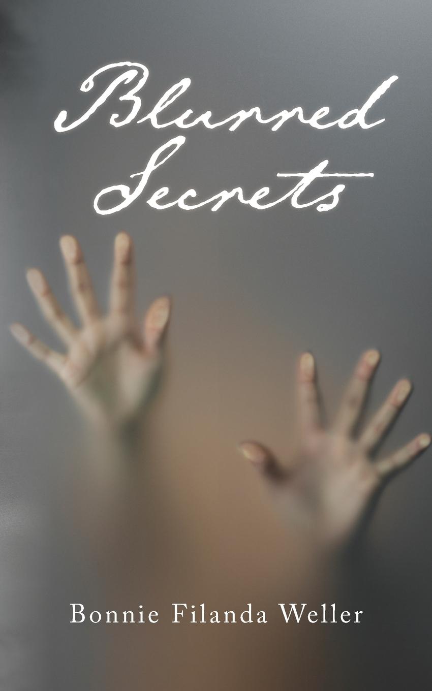 Knjiga Blurred Secrets Bonnie Filanda Weller