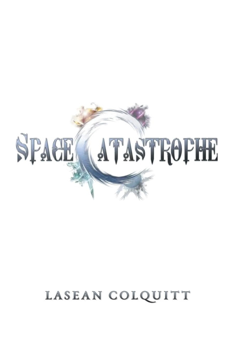 Knjiga Space Catastrophe Lasean Colquitt