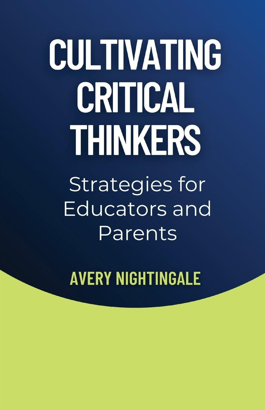 Kniha Cultivating Critical Thinkers Avery Nightingale