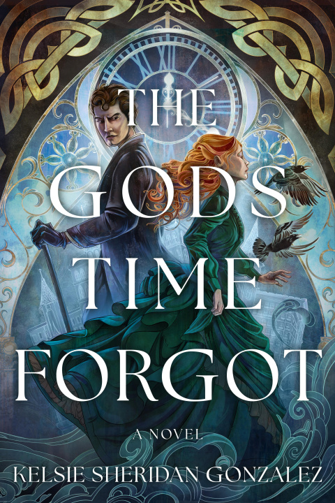 Book The Ones Time Forgot Kelsie Sheridan Gonzalez