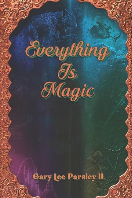Knjiga Everything is Magic Gary Lee Parsley II