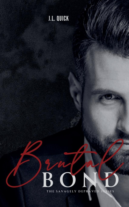 Könyv Brutal Bond J.L. Quick