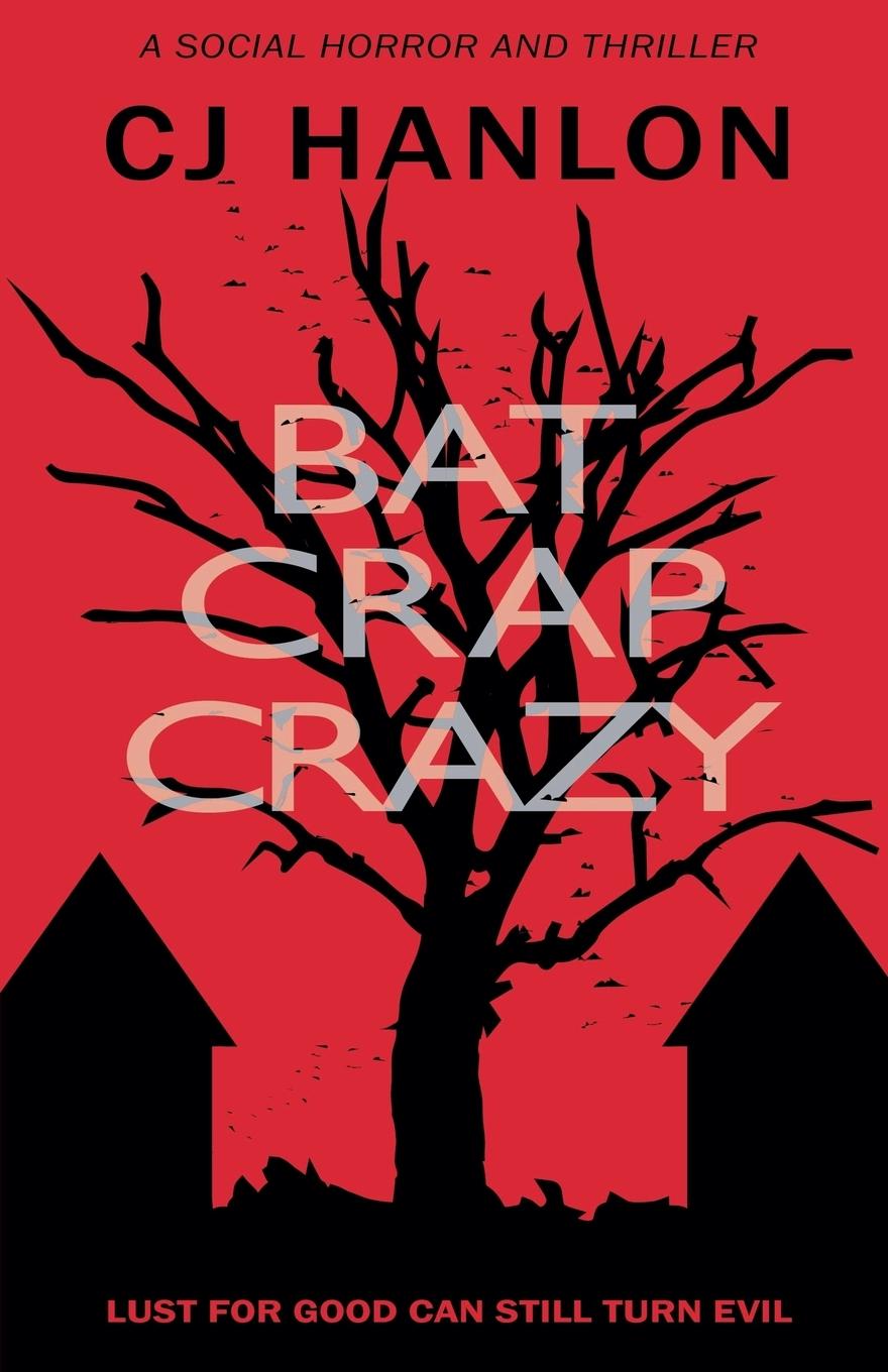 Knjiga Bat Crap Crazy CJ Hanlon