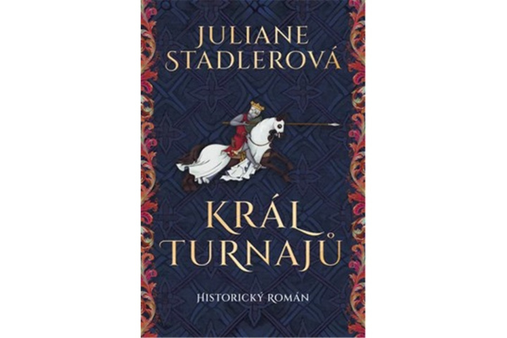 Книга Král turnajů Juliane Stadlerová