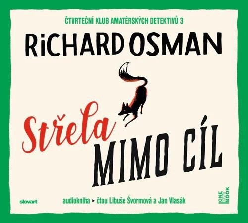 Hanganyagok Střela mimo cíl - CDmp3 (Čte Libuše Švormová a Jan Vlasák) Richard Osman