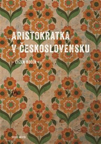 Carte Aristokratka v Československu Evžen Boček