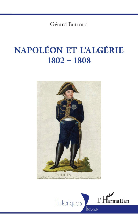 Buch Napoléon et l'Algérie 1802 - 1808 Buttoud