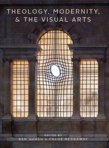 Buch Theology, Modernity, and the Visual Arts 