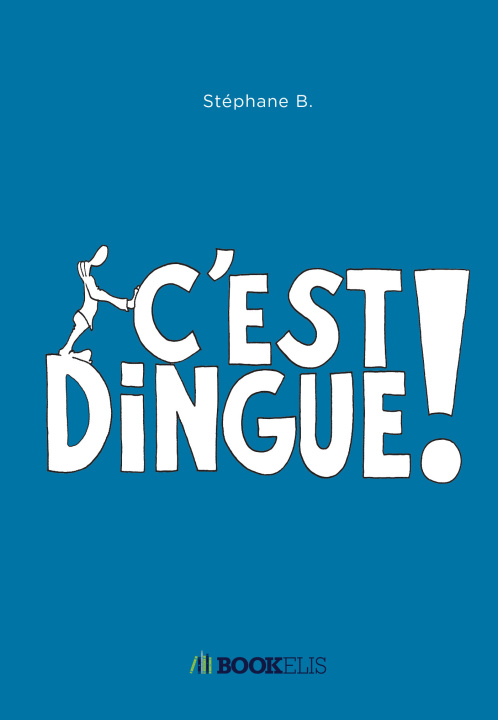 Knjiga C'est Dingue ! Stephane B