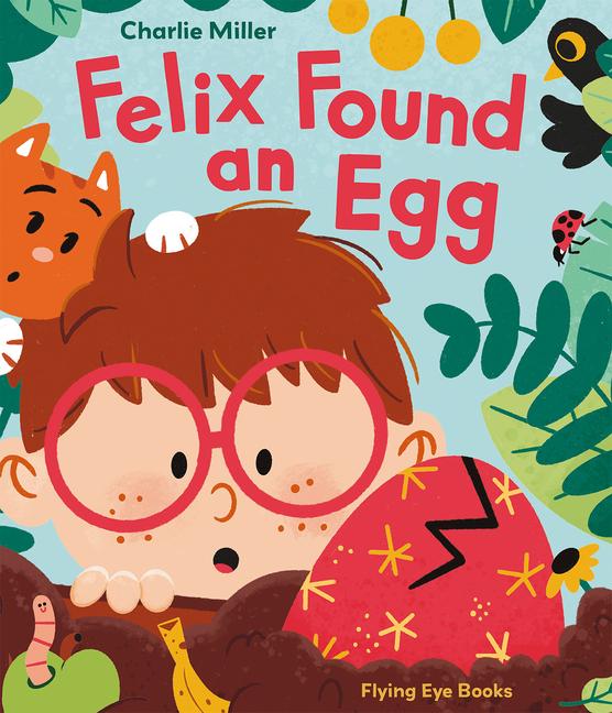 Buch FELIX FOUND AN EGG MILLER CHARLIE