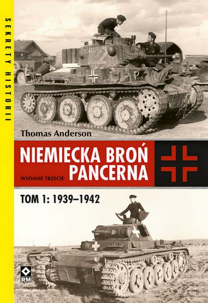 Książka Niemiecka broń pancerna 1939-1942 Anderson Thomas