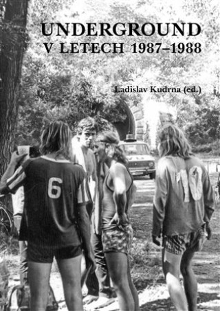 Kniha Underground v letech 1987-1988 Ladislav Kudrna