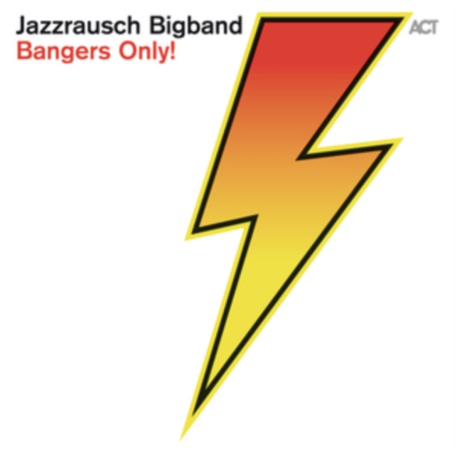 Zvok Bangers Only! Jazzrausch Bigband