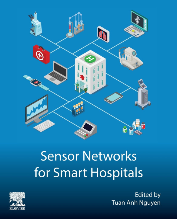 Buch Sensor Networks for Smart Hospitals Tuan Anh Nguyen