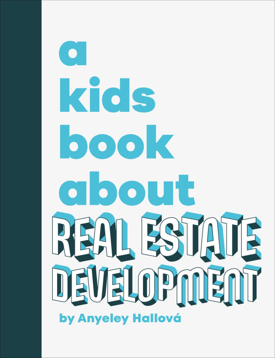Libro A Kids Book about Real Estate Development Hallova