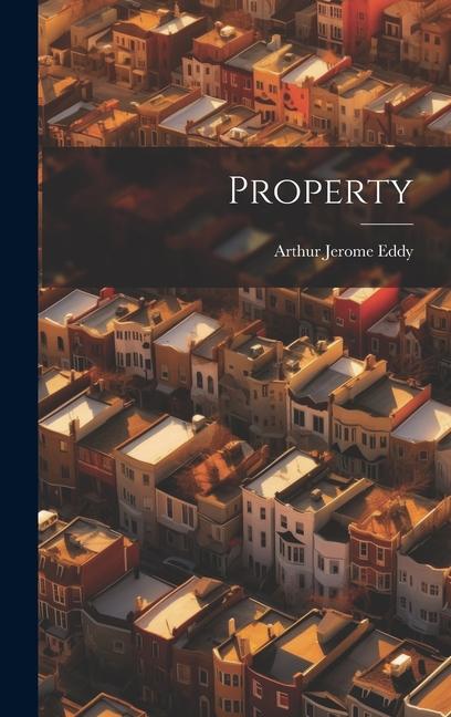Knjiga Property Arthur Jerome Eddy