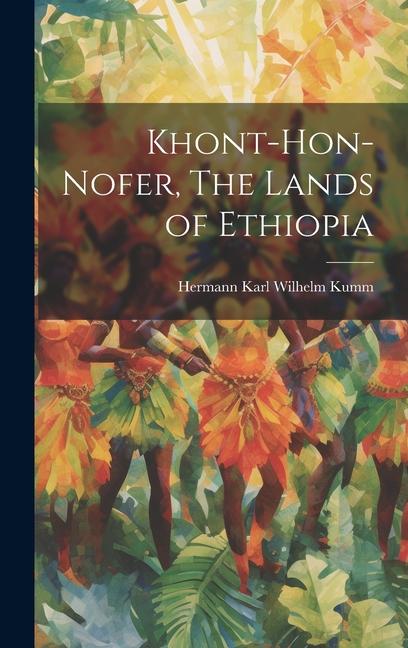 Knjiga Khont-Hon-Nofer, The Lands of Ethiopia Hermann Karl Wilhelm Kumm