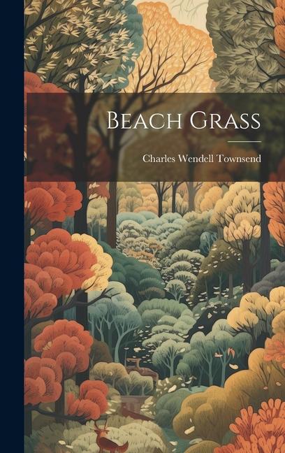 Knjiga Beach Grass Charles Wendell Townsend