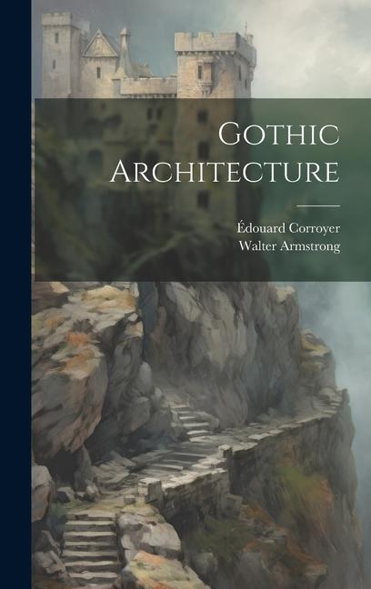 Knjiga Gothic Architecture Édouard Corroyer