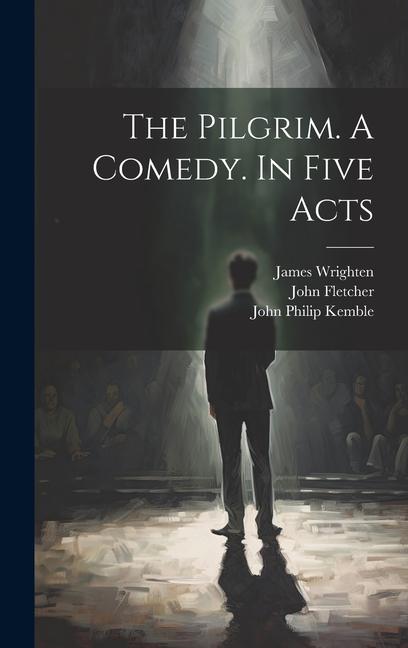 Knjiga The Pilgrim. A Comedy. In Five Acts John Vanbrugh