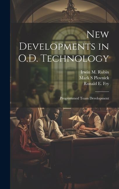 Knjiga New Developments in O.D. Technology: Programmed Team Development Ronald E. Fry