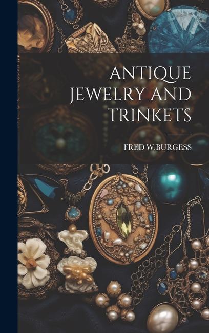 Livro Antique Jewelry and Trinkets FRED W.BURGESS