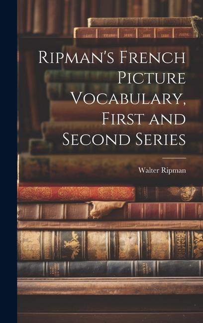 Boek Ripman's French Picture Vocabulary, First and Second Series Walter Ripman