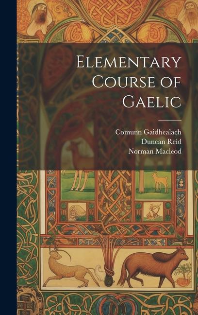 Kniha Elementary Course of Gaelic Duncan Reid