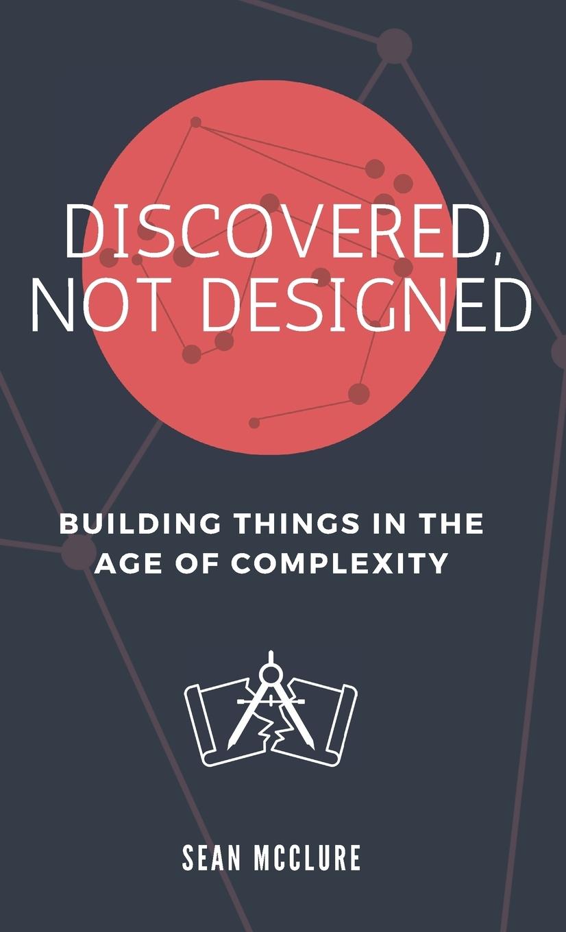 Boek Discovered, Not Designed Sean McClure