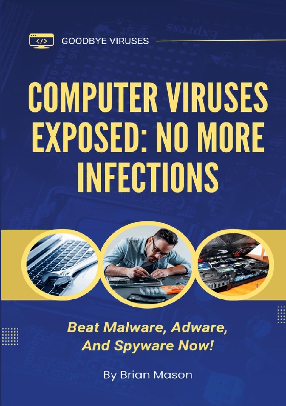 Knjiga Computer Viruses Exposed Brian Mason