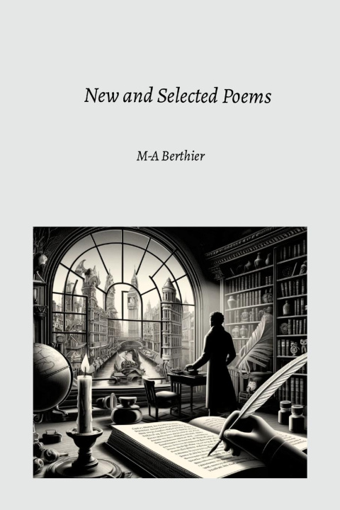 Knjiga New and Selected Poems M-A Berthier