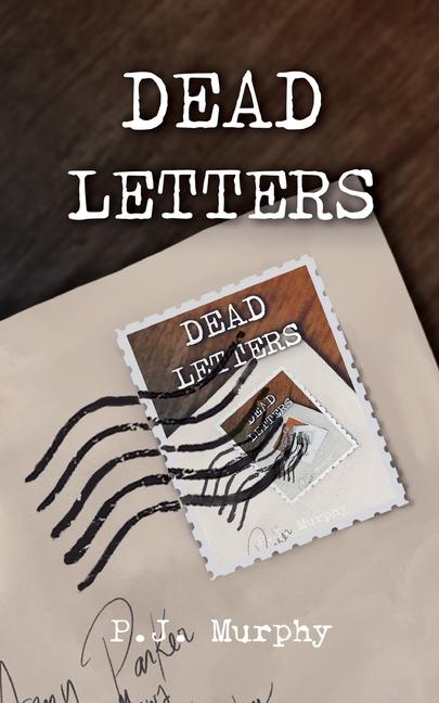Knjiga Dead Letters P.J. Murphy