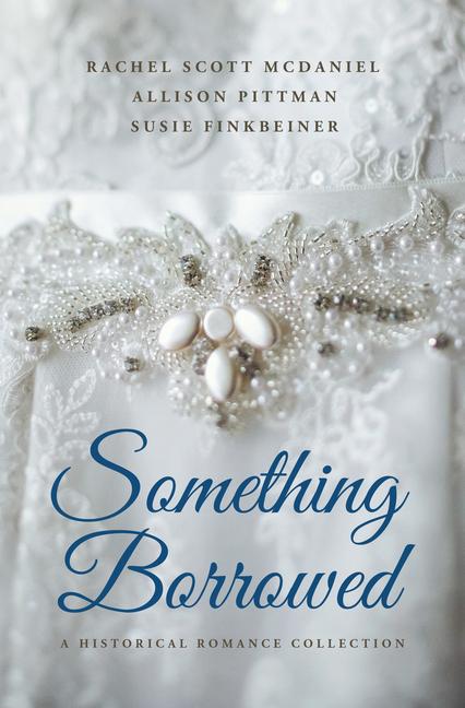Book Something Borrowed Allison Pittman