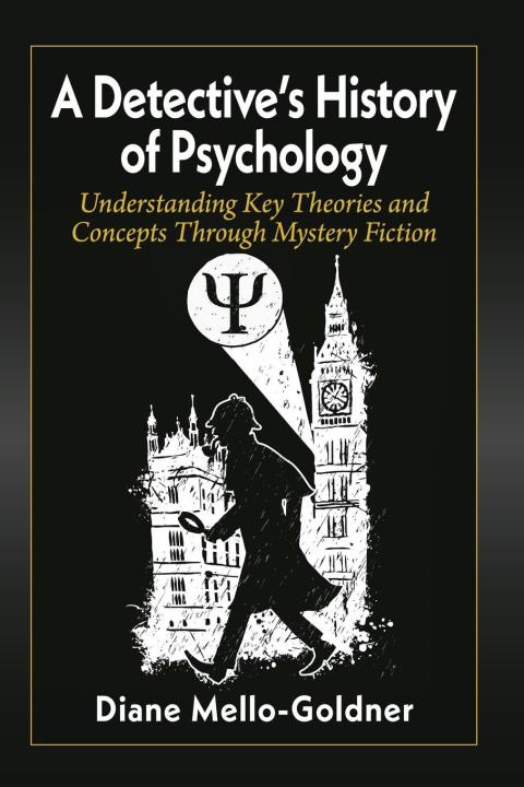 Knjiga A Detective's History of Psychology Diane Mello-Goldner