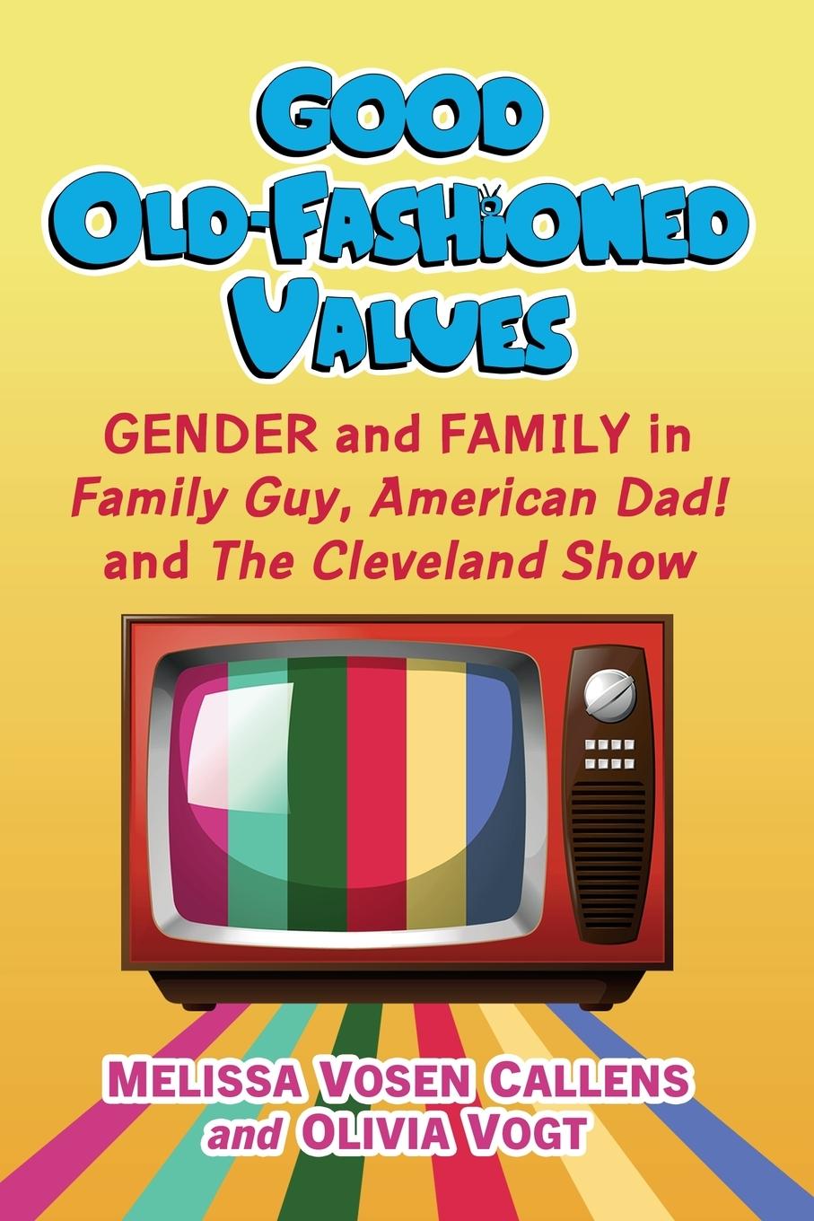 Knjiga Good Old-Fashioned Values Olivia Vogt
