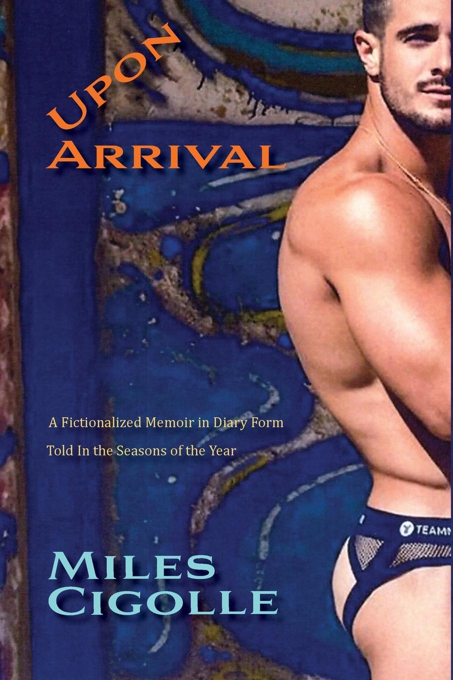 Knjiga Upon Arrival Miles Cigolle