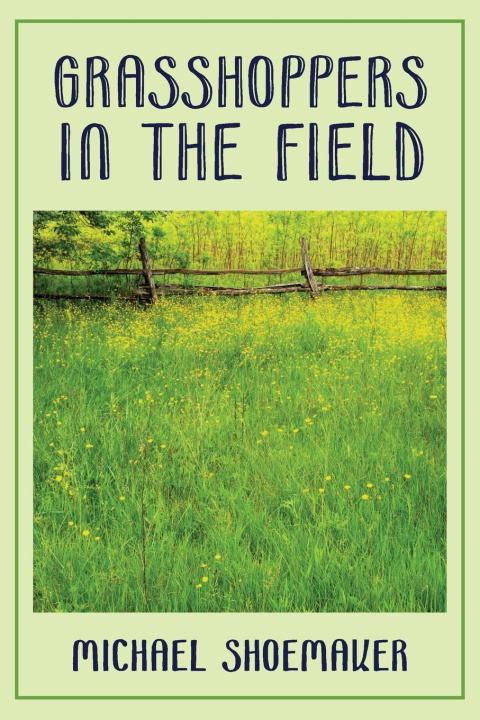 Livro Grasshoppers in the Field Michael Shoemaker