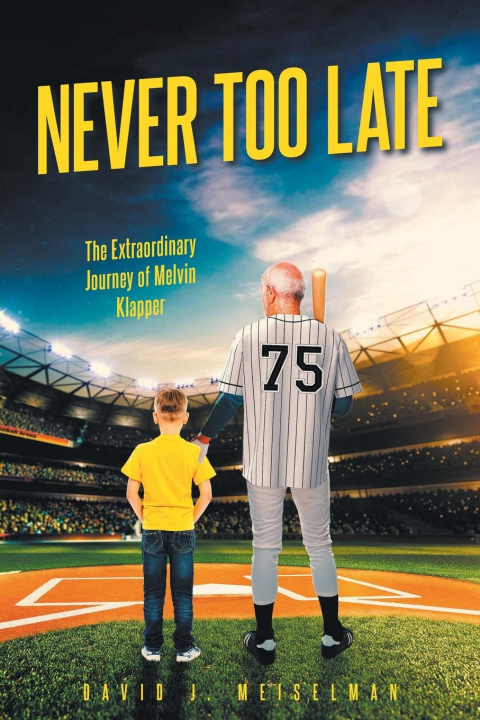 Knjiga Never Too Late David J. Meiselman