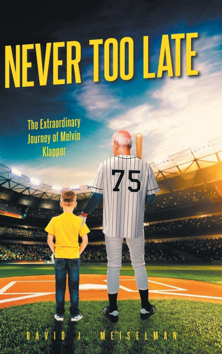 Knjiga Never Too Late David J. Meiselman
