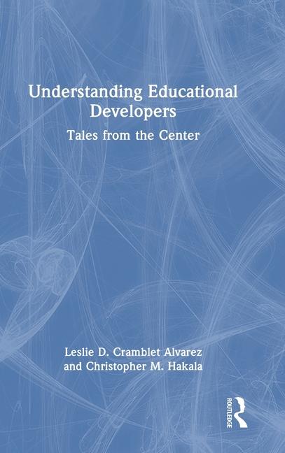 Boek Understanding Educational Developers Leslie D. Cramblet Alvarez
