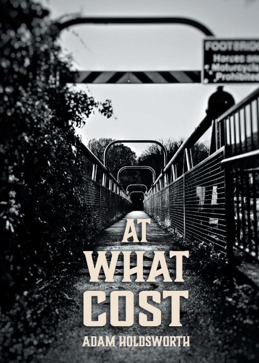 Knjiga At What Cost Adam Holdsworth
