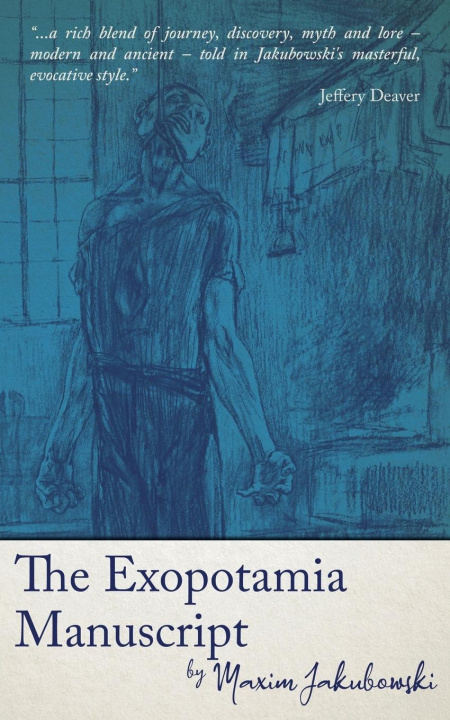 Carte The Exopotamia Manuscript Maxim Jakubowski