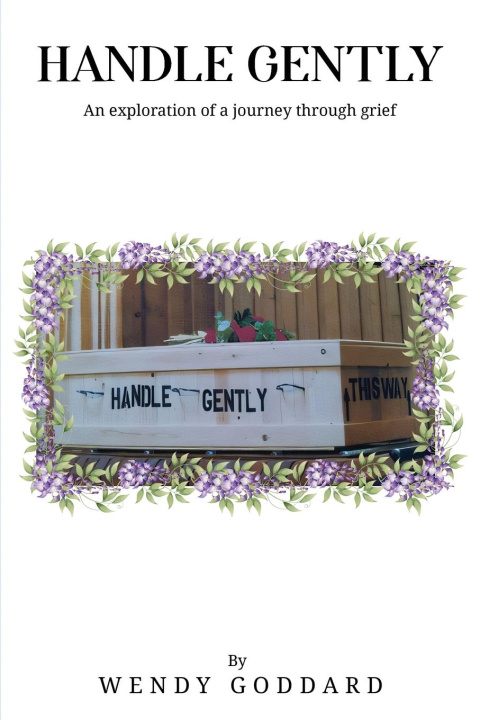 Knjiga Handle Gently Wendy Goddard