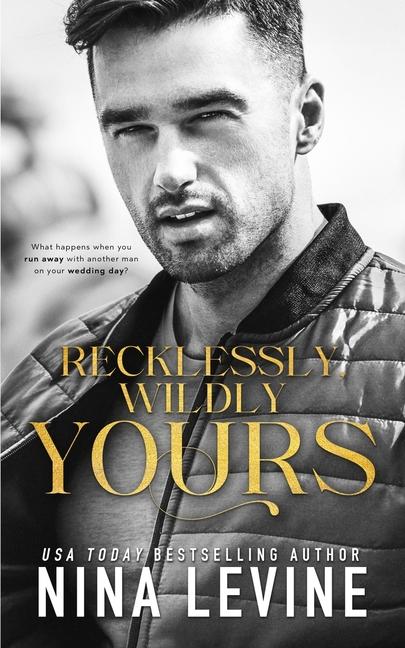 Kniha Recklessly, Wildly Yours Nina Levine