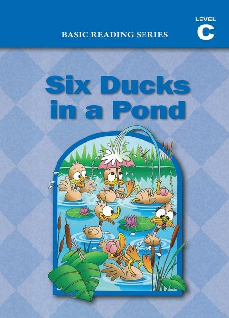 Knjiga Six Ducks in a Pond (Level C Reader), Basic Reading Series Lynn Goldberg