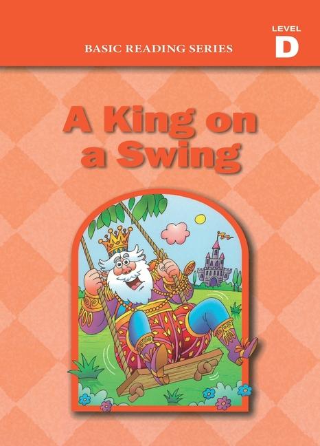 Knjiga Basic Reading Series, Level D Reader, A King on a Swing Lynn Goldberg