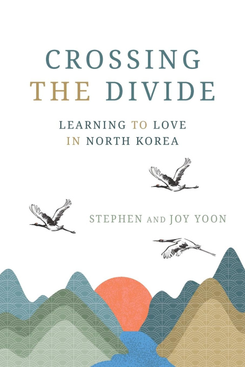 Knjiga Crossing the Divide Joy Yoon