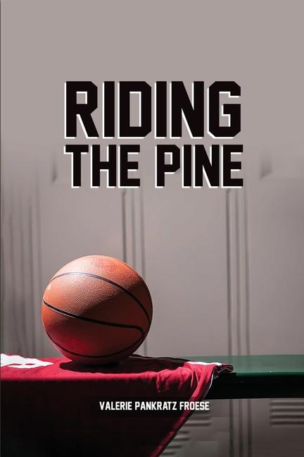 Knjiga Riding The Pine Valerie Pankratz Froese