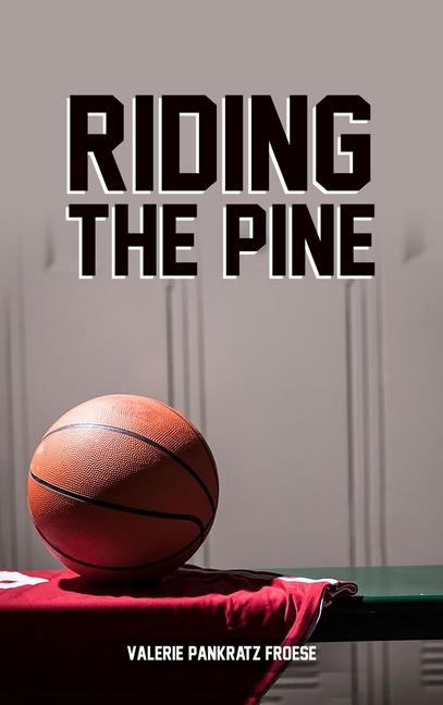 Knjiga Riding The Pine Valerie Pankratz Froese